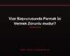 Vize Başvurusunda Parmak İzi Vermek Zorunlu mudur?