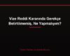 Vize Reddi Kararında Gerekçe Belirtilmemiş, Ne Yapmalıyım?